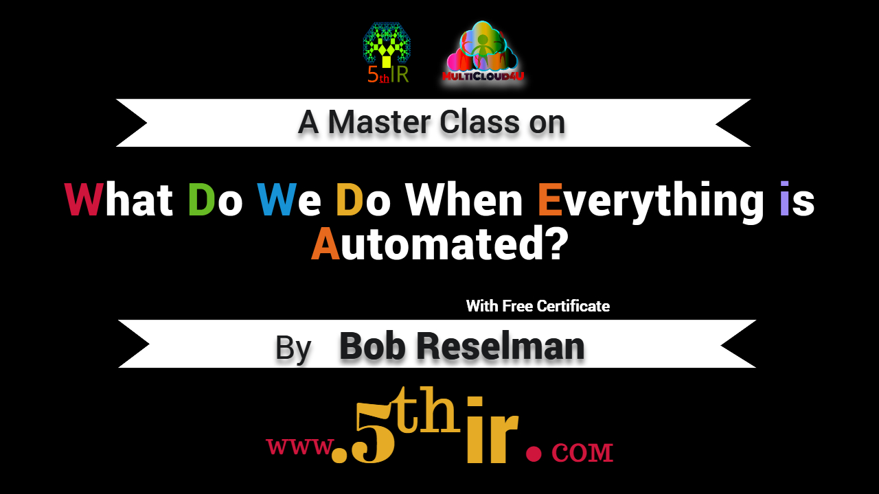 What Do We Do When Everything is Automated?
